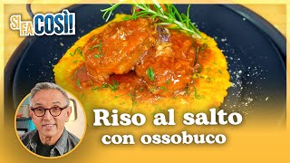 Riso al salto con ossobuco  Si fa così  Chef BRUNO BARBIERI [upl. by Hett]