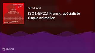 SO1EP21 Franck spécialiste risque animalier [upl. by Cato163]