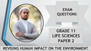 Grade 11  Exam Prep  Human Impact On The Environment [upl. by Lennor]