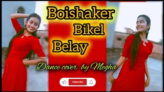 Boishaker Bikel belayবৈশাখের বিকেল বেলায়  Akassh amp Kone  Dance cover by Megha Biswas [upl. by Robma]