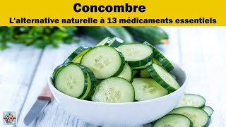 Découvrez comment le concombre peut être une alternative naturelle à 13 médicaments courants [upl. by Lledyl]