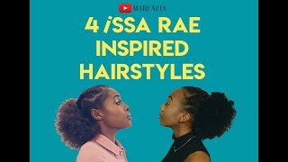 4 ISSA RAE INSPIRED HAIRSTYLES [upl. by Llednahc]