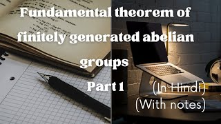 Advanced algebra lecture 8A Fundamental theorem of finite abelain groups [upl. by Resaec]