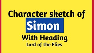 Character sketch of Simon  Simon character sketch  Simon character in lord of the flies [upl. by Hijoung213]