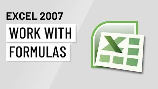 Excel 2007 Working with Formulas [upl. by Neerehs289]