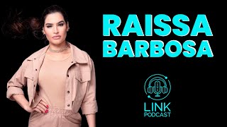 RAÍSSA BARBOSA  LINK PODCAST L13 [upl. by Dnana]