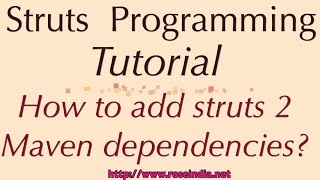 How to add Struts 2 Maven dependencies [upl. by Dennard]