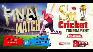 FINAL DAY  AG CLUB VS STEELBIRD  S11 SPORTS  FIRST T20 CRICKET TOURNAMENT  PATIALA 2024 [upl. by Thamora195]