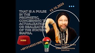 That is a pulse in the prophetic concerning the actualization or realization of the state of Biafra [upl. by Margo]