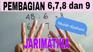 PEMBAGIAN 678 dan 9 DENGAN JARIMATIKA part1 [upl. by Rosenquist]