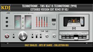 TECHNOTRONIC  THIS BEAT IS TECHNOTRONIC 19891990Extended KDJ Mix2023 [upl. by Leshia]