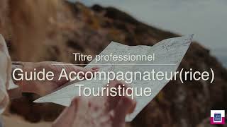 Formation professionnelle  Guide Accompagnateurtrice Touristique [upl. by Marfe482]