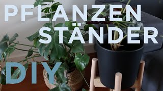 DIY Plant Stand Pflanzenständer aus Holz selber machen  Anleitung für quoteinfachequot InteriorDeko [upl. by Yorgo]