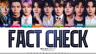 NCT 127 Fact Check Lyrics Color Coded HanRomEng  ShadowByYoongi [upl. by Isoj]