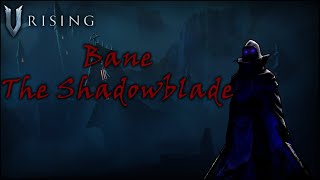 Bane the Shadowblade NormalBoss Location amp Fight guide for V Rising Version 10 [upl. by Gabor]