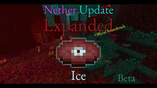 Ice  Nether Update Expanded Beta 123 OST [upl. by Ardnuhsed907]