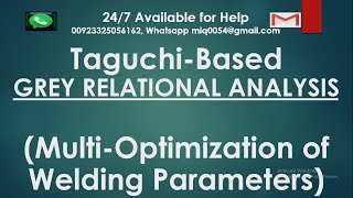 Taguchibased Grey Relational Analysis GRA  Multioptimization of Welding Parameter  Taguchi GRA [upl. by Laverna]