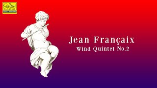 Jean Françaix Wind Quintet No 2 FULL [upl. by Anne-Corinne274]