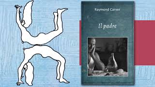 Raymond Carver  Il padre racconto breve audiolibro [upl. by Maisie31]