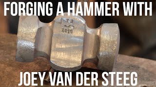 Forging a Hammer with Joey Van der Steeg [upl. by Morel]