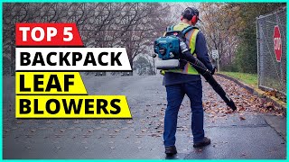 Best Backpack Leaf Blower 2024  Top 5 Leaf Blowers Review [upl. by Safir]