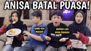 SEMUA KAGET ANISA BATAL PUASA DEPAN SATU RUMAH [upl. by Thurmond488]