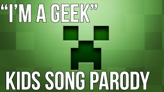 ♫ quotIm a Geekquot  Minecraft Parody of Enrique Iglesias  Im a Freak [upl. by Ayila233]