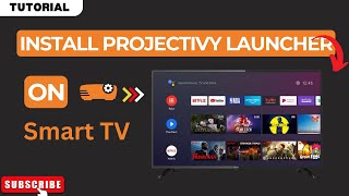 How to Install Projectivy Launcher on Smart TV 2024 Easy Tutorial [upl. by Halladba]