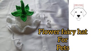 Crochet Flower Fairy Hat For Dog Cat  Nepali Tutorial Eng Sub [upl. by Fontes]