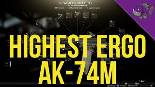 Highest Ergo AK74M  Modding Guide  Escape From Tarkov [upl. by Lemhaj993]