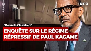 Rwanda classified  une grande enquête sur la face cachée du régime de Paul Kagame  RTBF Info [upl. by Votaw]