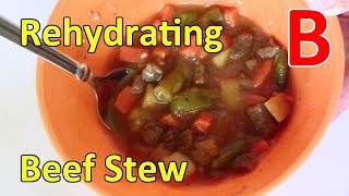 Rehydrating Beef Stew [upl. by Derril]