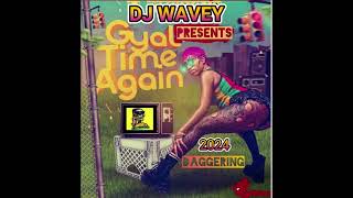 DAGGERING MIX 2024 GYAL SONGS CLEAN AIDONIAVALIANTIWAATAINTENCEQQVYBZ KARTEL ETC [upl. by Atirys]