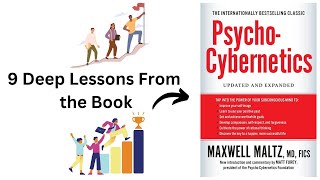 9 Deep Lessons From The Book quotPsychoCyberneticsquot By Maxwell Maltz [upl. by Jacki]