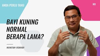 BAYI KUNING NORMAL BERAPA LAMA Kapan Jangan Tunggu Lagi [upl. by Ahsea]