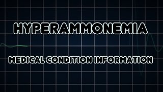 Hyperammonemia Medical Condition [upl. by Ethel]