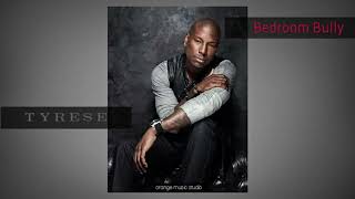 Tyrese  Bedroom Bully Ft October London [upl. by Amadeo]