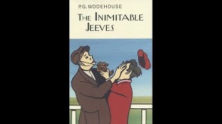 PG Wodehouse  The Inimitable Jeeves 1923 Audiobook Complete amp Unabridged [upl. by Ander881]