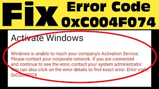 Fix 0xC004F074 Error  Solution to Fix 0xC004F074 Windows 11 Activation [upl. by Namyac]