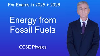 GCSE Physics Revision quotEnergy from Fossil Fuelsquot [upl. by Gloriane]