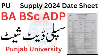 BA BSc ADP Supply 2024 Date Sheet Punjab University  ADP Supply 2024 Exams PU  ADA ADS Supply PU [upl. by Sueddaht]