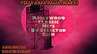 Yeh Vaada RahaRemixSelector Slim StatusCrew2k3 [upl. by Sparks]