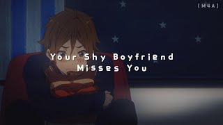 Your Shy Boyfriend Misses You M4A Clingy Cuddles Sleep Aid ASMR RP [upl. by Ettenoitna]