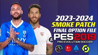 PES 2019 PC  NEW OPTION FILE SMOKE PATCH 2024 UPDATE WINTER TRANSFER [upl. by Atal]