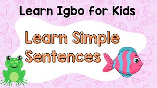 Learn Igbo for Kids  Read in Igbo with Simple Sentences  Igbo Language [upl. by Gertrude359]