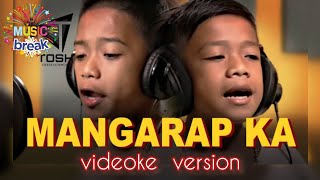 Mangarap Ka  Batang Maligaya Version  Karaoke  Music Break [upl. by Morrison151]