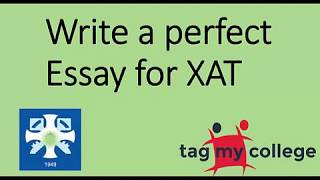 How to Write a Perfect Essay for XAT  XAT 2018  Tagmycollegecom [upl. by Erde]