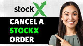 How To Cancel A Stockx Order 2024 Step By Step Guide [upl. by Mcgean]