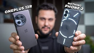 Im SUPRISED   OnePlus 12R vs Nothing Phone 2 [upl. by Tallie]