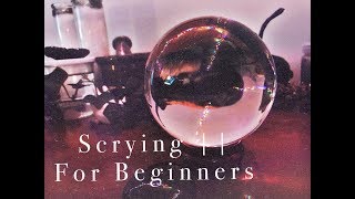 Scrying  For Beginners [upl. by Anitsrik606]